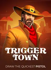 Trigger Town